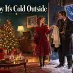 Baby It’s Cold Outside