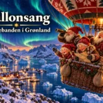 Ballonsang – Nissebanden i Grønland