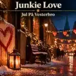 Junkie Love – Jul På Vesterbro