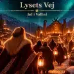 Lysets Vej – Jul i Valhal
