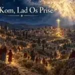 O Kom, Lad Os Prise