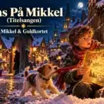 Pas På Mikkel (Titelsangen) – Mikkel & Guldkortet