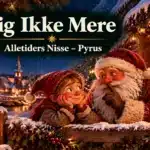 Sig Ikke Mere – Alletiders Nisse – Pyrus
